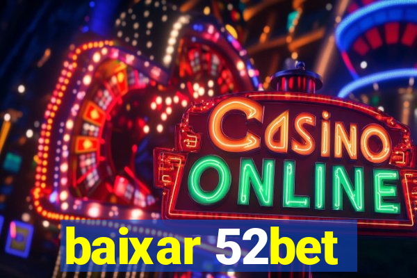 baixar 52bet